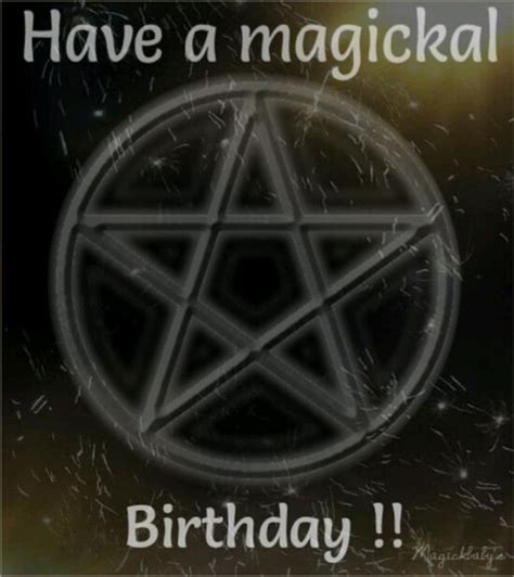Happy Birthday to a Wiccan Witch: May Your Magic Never Fade